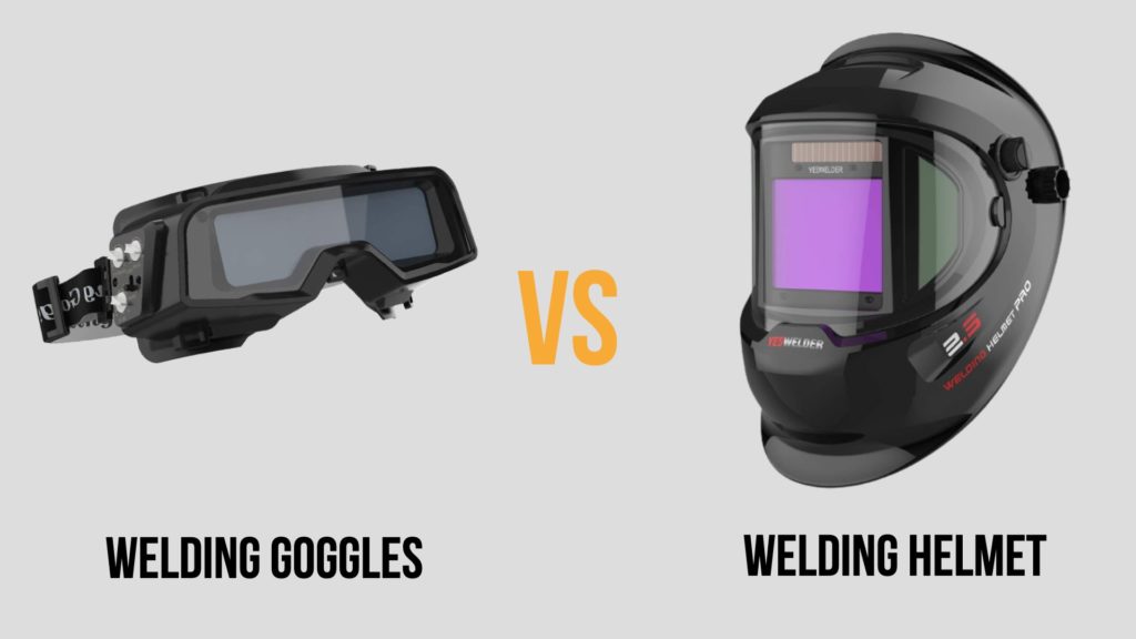 welding goggles vs helmet